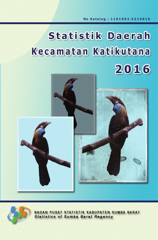 Statistik Daerah Kecamatan Katikutana 2016